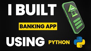 I Built Banking App Using Python & Learn Python By Building Simple Projects & Python Projects