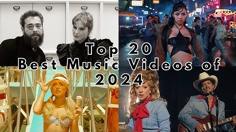 Top 20 Best Music Videos of 2024 (Video of the Year 2024)