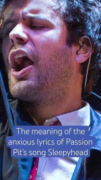 the-meaning-of-the-anxious-lyrics-of-passion-pit-s-song-sleepyhead
