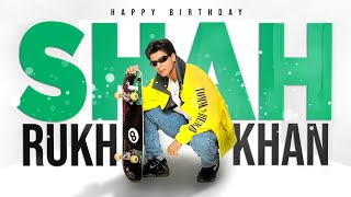Happy Birthday Shah Rukh Khan | #SRK | #HappyBirthdaySRK