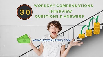 Workday Compensations Interview Questions & Answers | @leotechnology