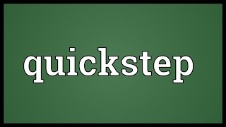 Quickstep Meaning