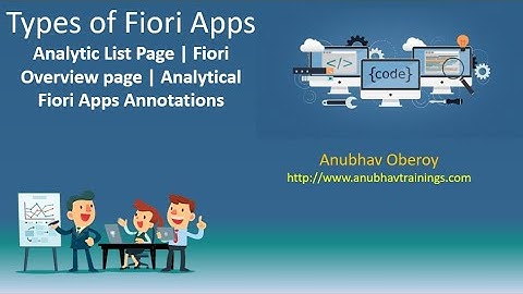 Types of Fiori | Analytic List Page | Fiori Overview page | Analytical Fiori Apps Annotations