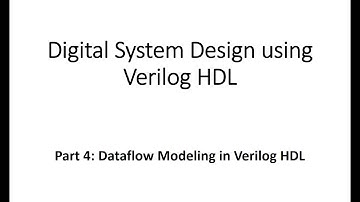 Verilog HDL - Part 4 - Dataflow Modeling in Verilog HDL