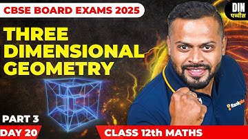 Three Dimensional Geometry | Part 3 | Class 12 Maths | CBSE Board Exam 2025 | Rahul Dhakad Sir