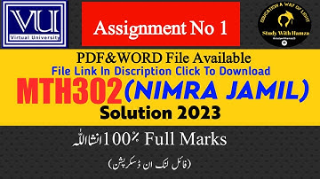 MTH302 Assignment No 1 Solution 2023 | MTh302 Assignment Spring 2023 Solution | Nimra Jamil MTH302