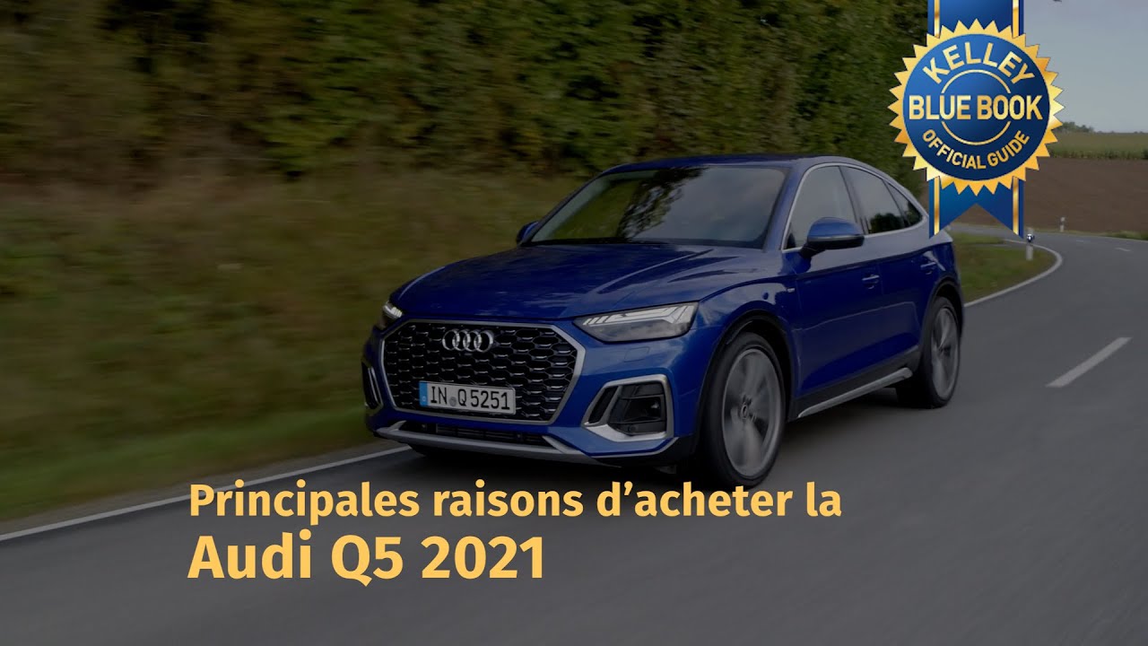 Est-ce que l'Audi Q5 2021 va m'impressionner?