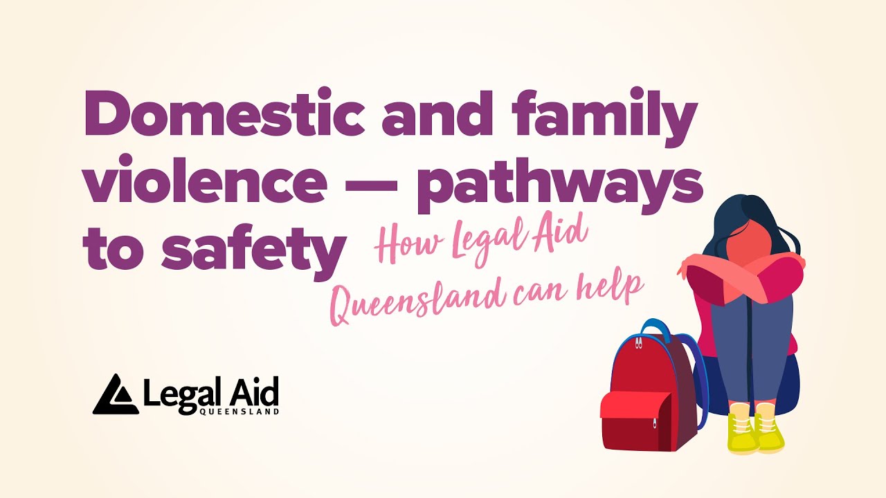 Domestic and Family Violence Pathways to safety how Legal Aid