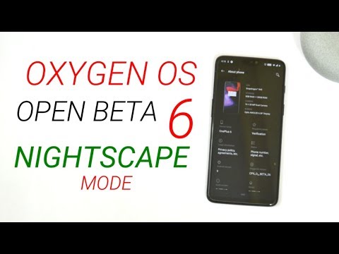 Oxygen OS Open beta 6 Brings Nightscape Mode ( Camera ) and November Security Patch for Oneplus 6!!