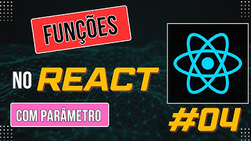 #04 Função com Parâmetros sem Retorno no React — Trabalhando com Props