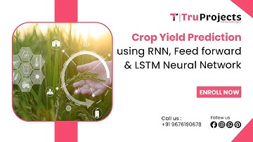 Crop Yield Prediction using RNN, Feed forward and LSTM Neural Network
