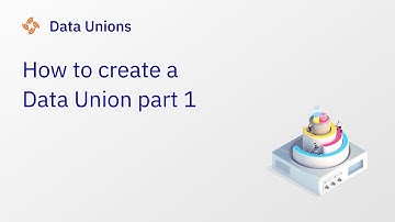 How to Create a Data Union Part One