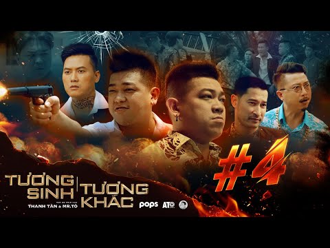 TƯƠNG SINH TƯƠNG KHẮC TẬP 4 - Thanh Tân, Quách Ngọc Tuyên, Huy Khánh, Hứa Minh Đạt, Hồ Việt Trung