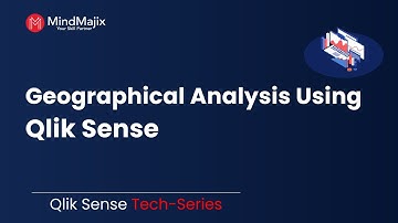 Geographical Analysis Using Qlik Sense | Qlik Sense Mapping | Introduction To Qlik GeoAnalytics