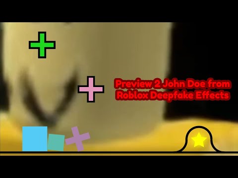 Preview 2 John Doe from Roblox Deepfake | Effects