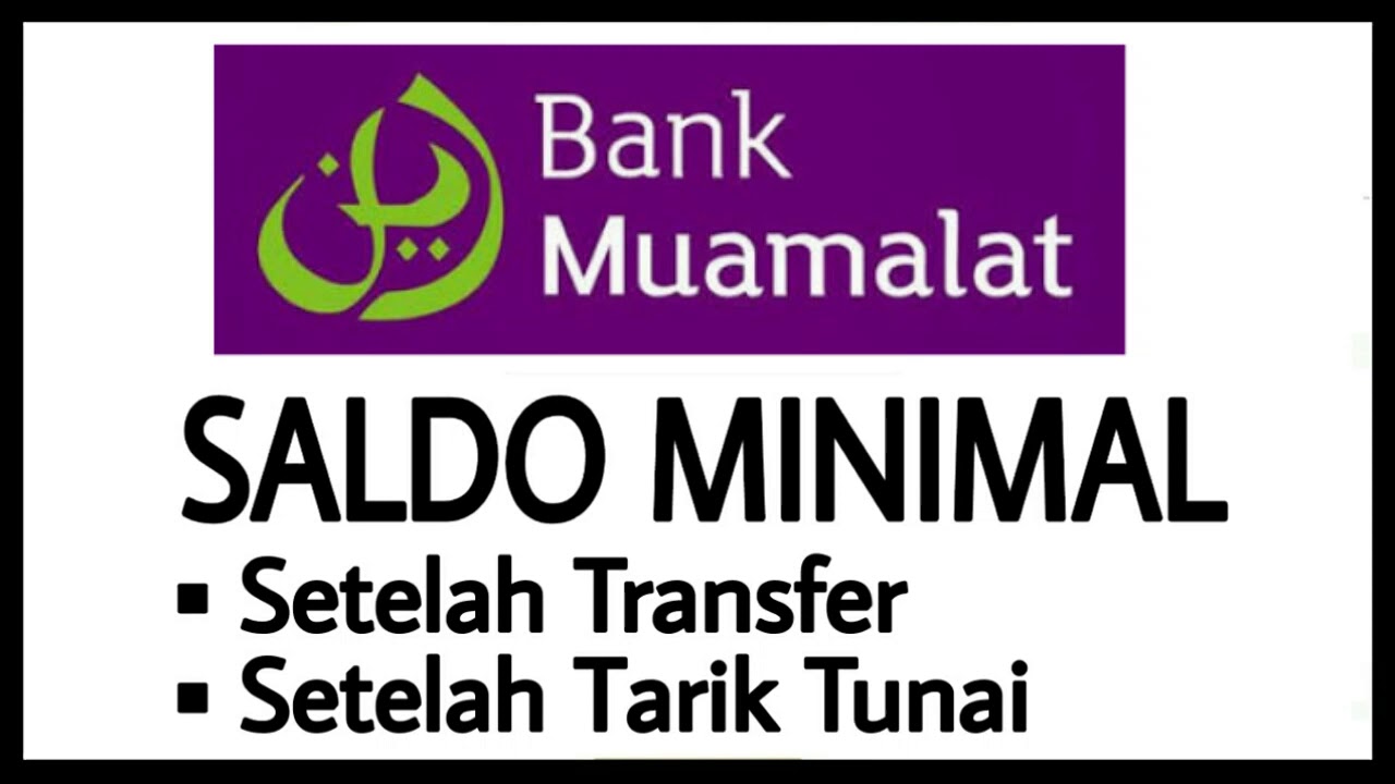 Saldo Minimal Bank Muamalat Setelah Transfer Tarik Tunai Youtube
