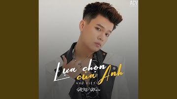 Lựa Chọn Của Anh (ACV Remix)
