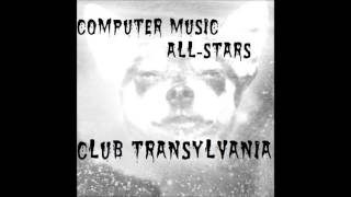 Computer Music All-stars - Club Transylvania