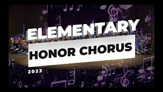 Elementary Honor Chorus 2023  (Full concert)
