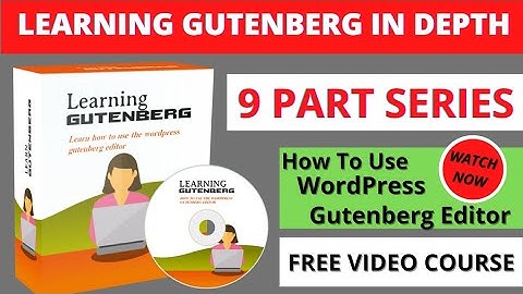 video 2 -Quick Overview Of User Interface | How to Use Wordpress Gutenberg Editor
