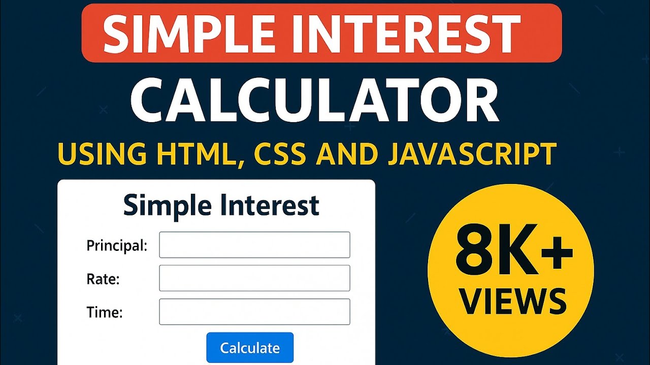 Simple interest calculator using html, css and javascript. - YouTube