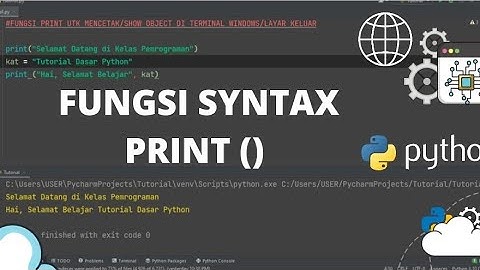 PYTHON TUTORIAL-MENAMPILKAN OBJECT DI TERMINAL WINDOWS (PRINT - PYTHON) #pythonprogramming #python