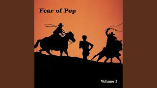 Watch Fear Of Pop Kops video