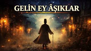 Gelin Ey Aşıklar - Psychedelic Anatolian Rock İlahiyunus Emre