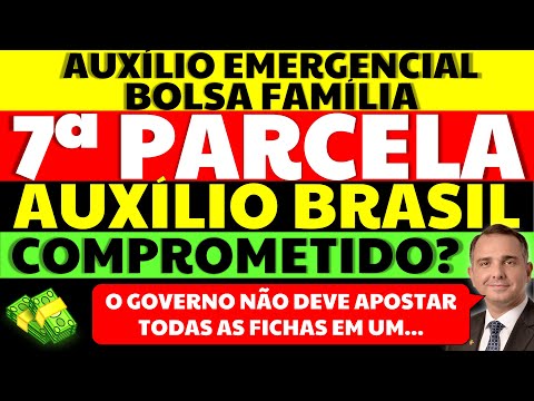 7 PARCELA AUXÍLIO EMERGENCIAL BOLSA FAMÍLIA AUXÍLIO BRASIL COMPROMETIDO? PACHECO REVELA QUE...