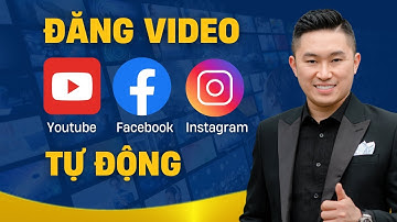 Cách đăng video TỰ ĐỘNG lên các nền tảng Youtube, Facebook, Instagram | Nguyễn Tất Kiểm