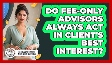 Do Fee-Only Advisors Always Act In Client