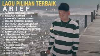 ARIEF FULL ALBUM - PASRAH DI TINGGAL CINTA - KUMPULAN LAGU BAPER 2024