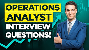 OPERATIONS ANALYST Interview Questions & Answers!