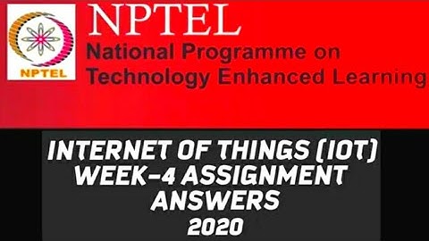 NPTEL-Introduction to internet of things Assignment 4 Answers | Week 4 quiz answers | JULY-DEC 2020