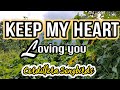 Keep my heart loving you country song lifebreakthroughmusic