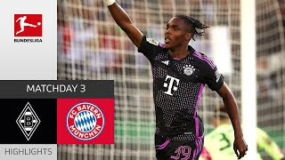 Bayern turn it around! | Gladbach - FC Bayern 1-2 | Highlights | Matchday 3 – Bundesliga 2023/24