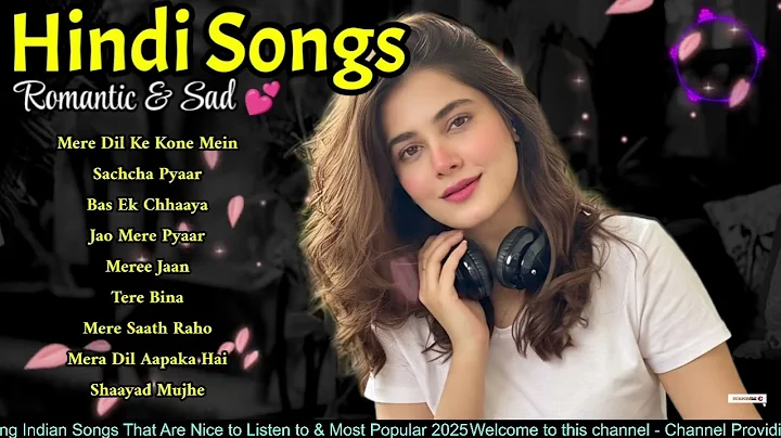 💕💕New Hindi Song 2025💚Arijit Singh-Jubin Nautiyal-Atif Aslam-Neha Kakkar-Armaan Malik-Shreya Ghoshal