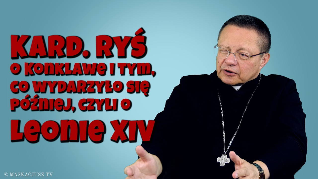 O konklawe i papieżu Leonie XIV | rozmowa z kard. Grzegorzem Rysiem
