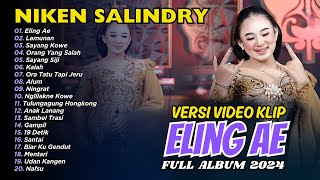 Niken Salindry - Eling Ae - Kembar Campursari Aku Sadar Diri Aku Sadar Posisi | FULL ALBUM DANGDUT
