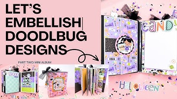 Let’s Embellish| Doodlebug Designs Mini Album| Sweet and Spooky Collection| Part Two|