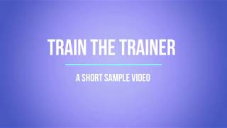 Train the Trainer sample video