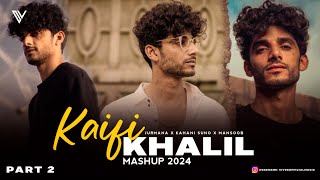 Kaifi Khalil ( Chillout Mashup ) | Vivek  | Jurmana | Mansoob | Kahani Suno | 2024