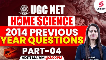 UGC NET Home Science 2014 Question Paper | UGC NET Home Science Previous Question Papers #4 By Aditi