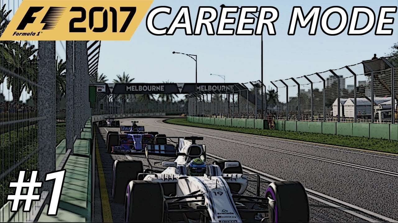 F1 2017 Career Mode Part 1: The Career Begins Now!!!