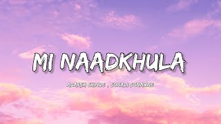 Mi Naadkhula - (Lyrics) | Lyrical Bam Marathi