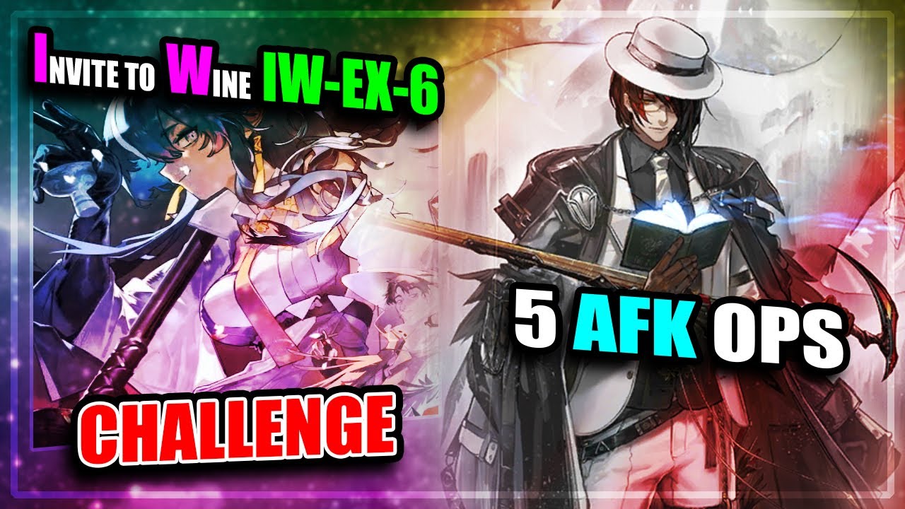 【Arknights】【Invitation to Wine】 IW-EX-6 (Challenge) (5 AFK Operators