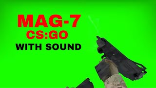 CS:GO MAG-7 Green Screen overlay + Sound Effect [High Quality]