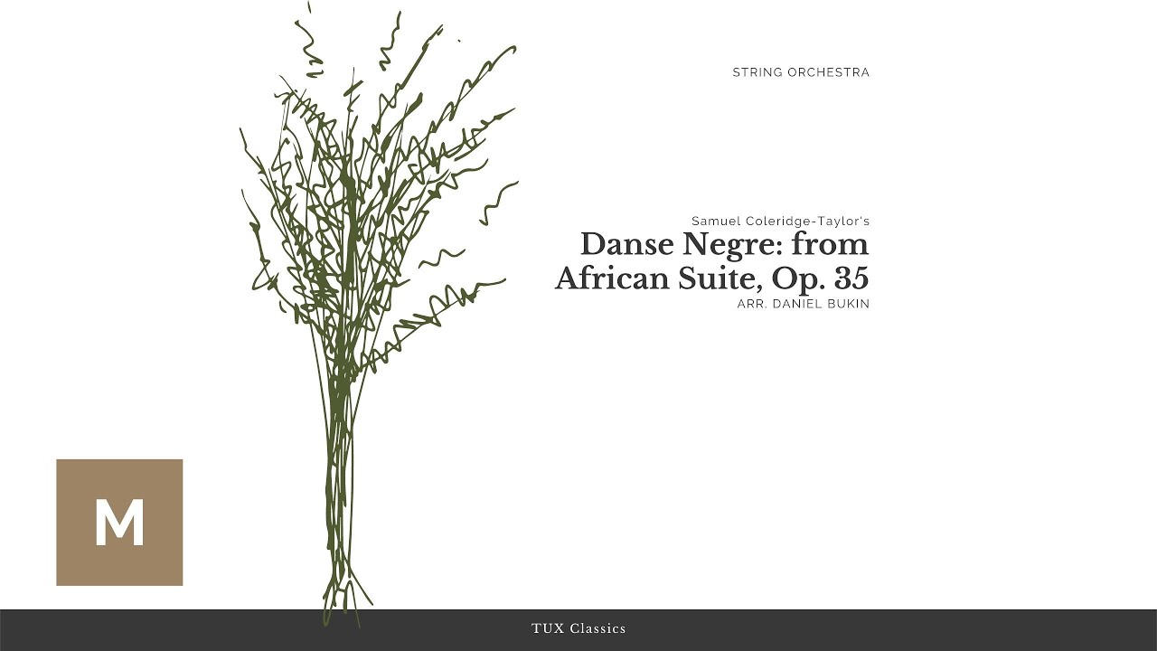 Danse Negre: African Suite, Op.35 (String Orchestra) - Samuel Coleridge-Taylor/Arr. Daniel Bukin