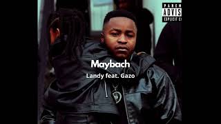 Landy - Maybach ft.Gazo (Official Version)