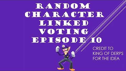 RANDOM CHARACTER LINKED VOTING EPISODE 10